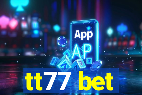 tt77 bet